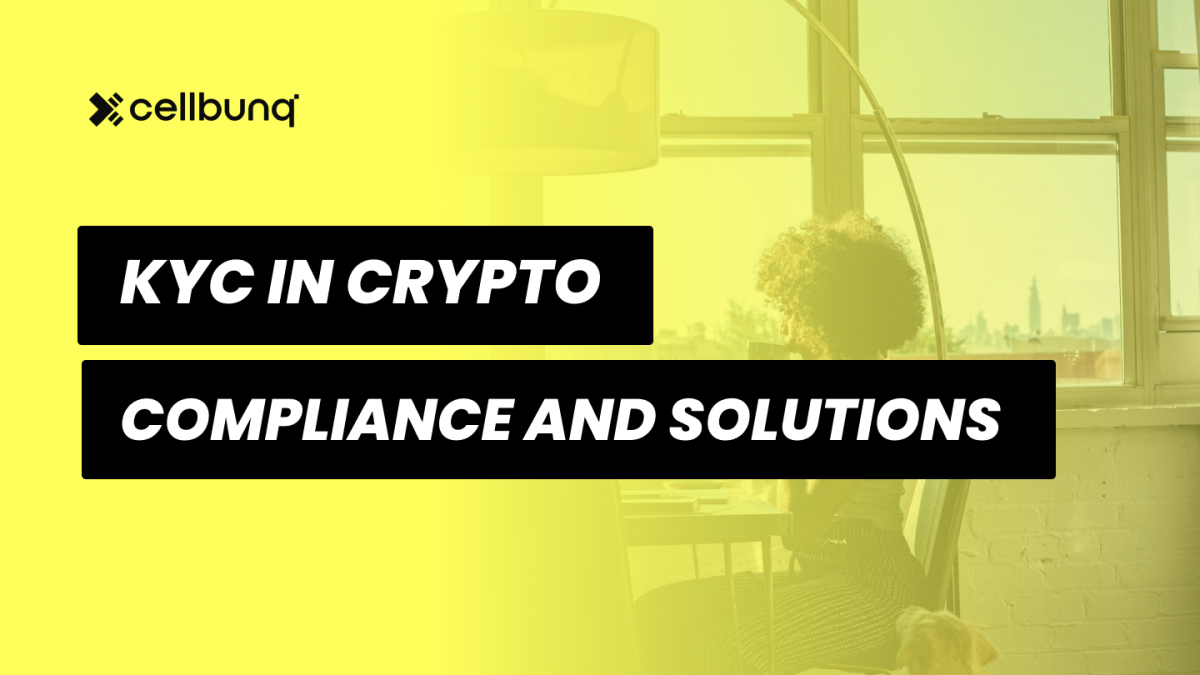 KYC In Crypto: Meaning, Compliance And Solutions - Cellbunq